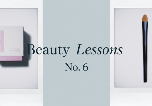 Beauty Lessons No. 6