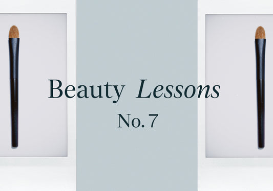 Beauty Lessons No. 7