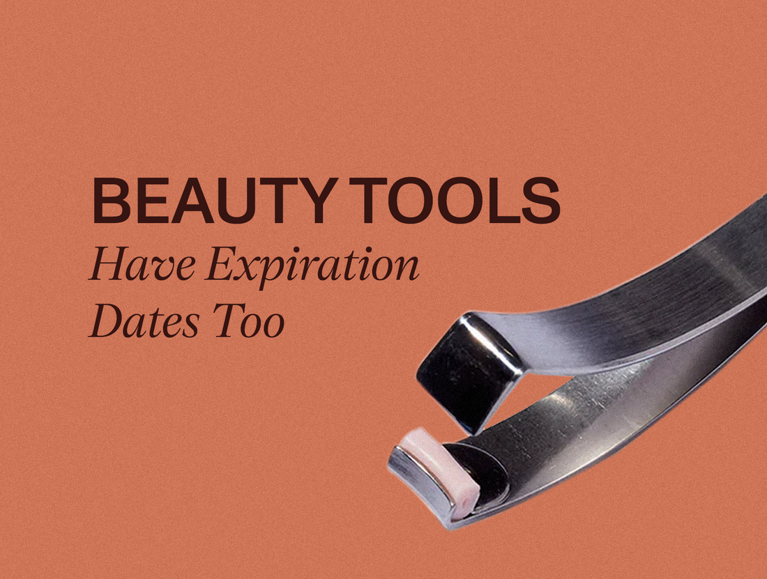 Beauty Tools Have Expiration Dates Too.