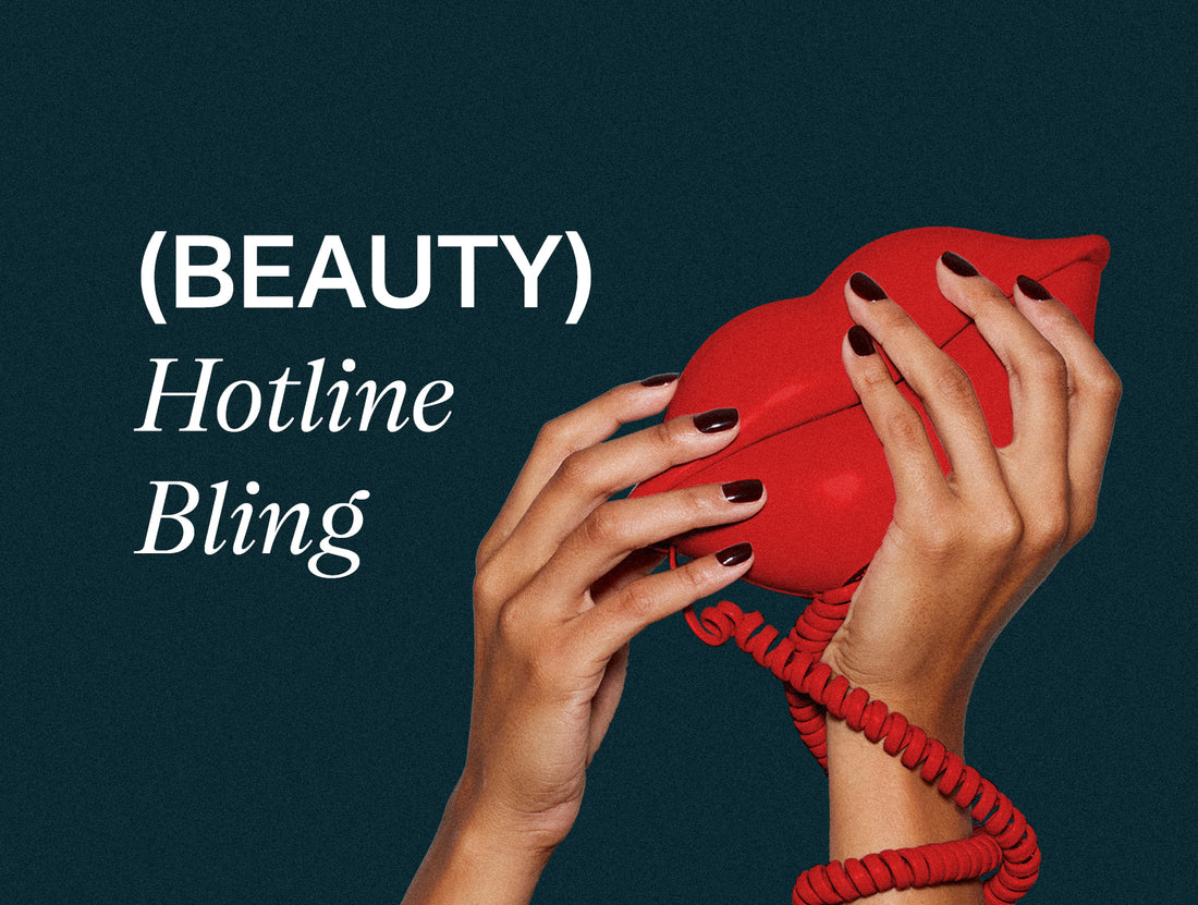 (Beauty) Hotline Bling